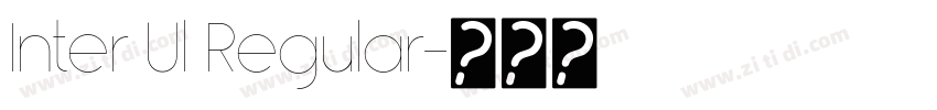 Inter Ul Regular字体转换 Inter Ul Regular字体转换